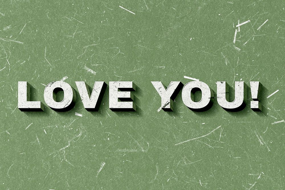 Love You! green quote on paper texture typography