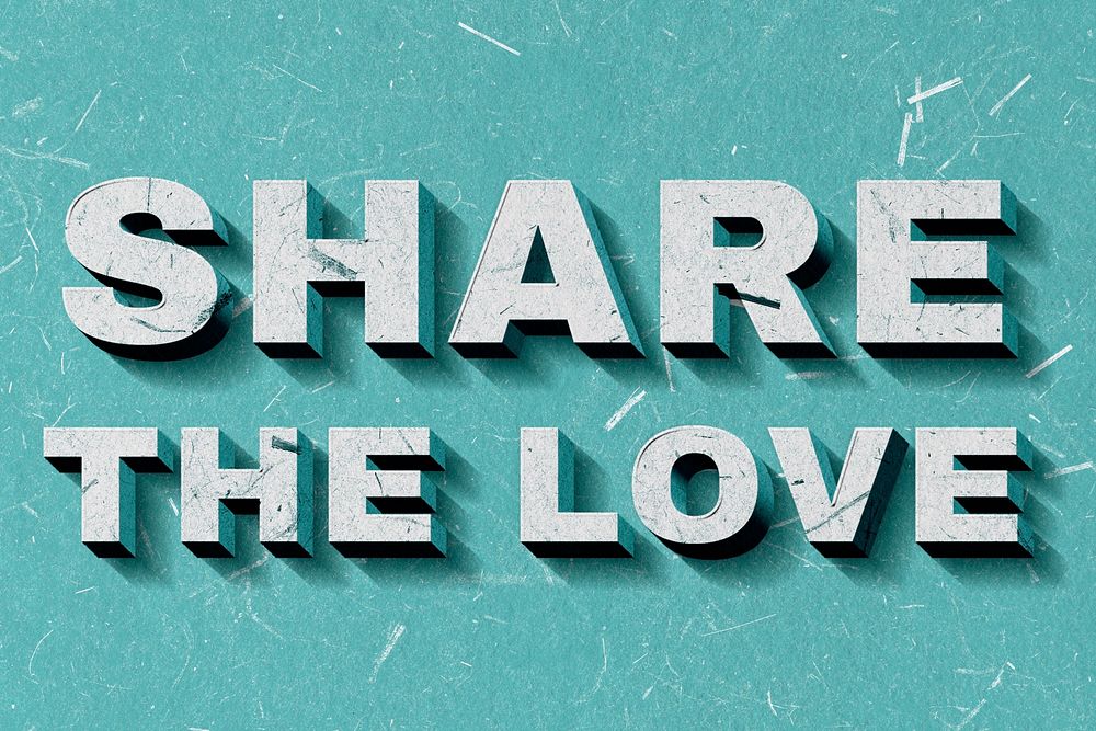 Share the Love green 3D trendy quote textured font typography