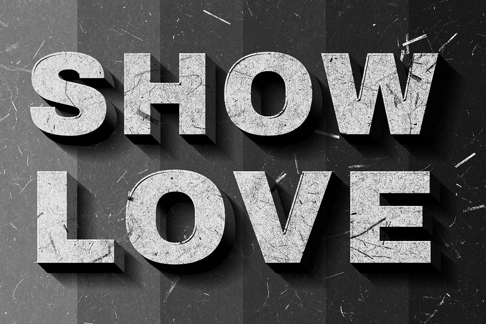 3D Show Love grayscale quote paper font typography wallpaper
