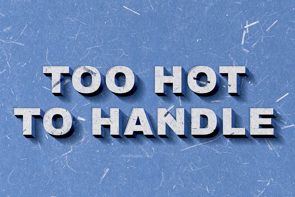 3D Too Hot to Handle blue quote paper font typography