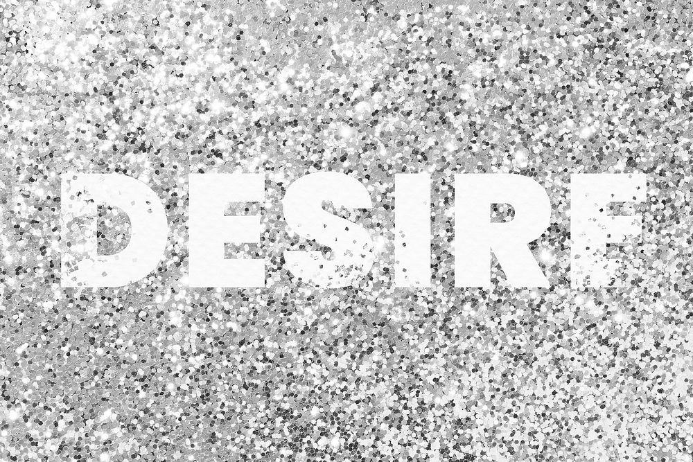 Desire glitter silver word typography