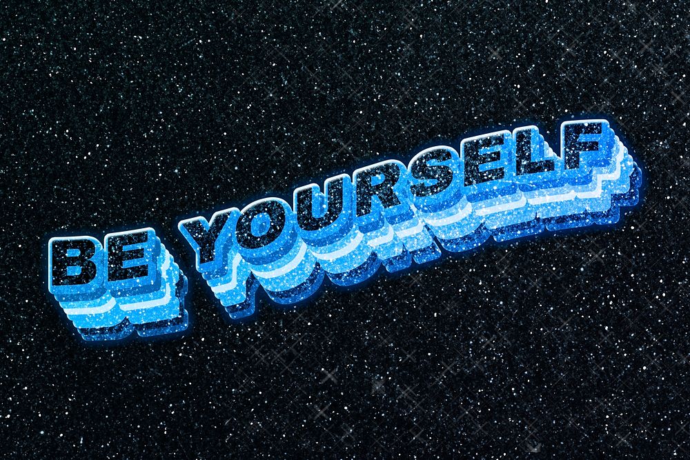 Be yourself word 3d effect typeface sparkle glitter texture