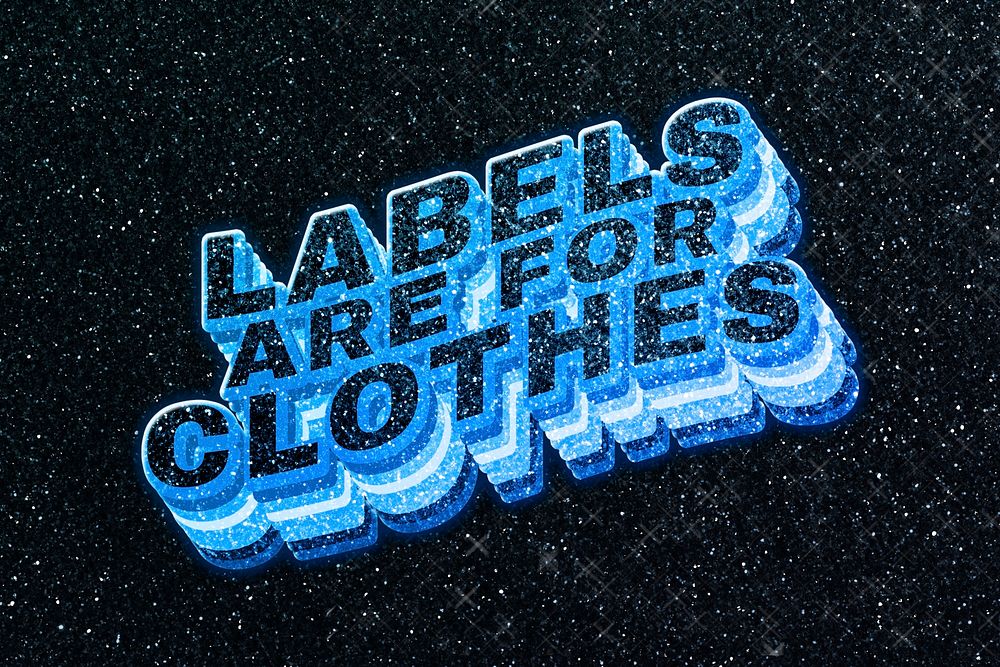 Labels are for clothes word 3d effect typeface sparkle glitter texture