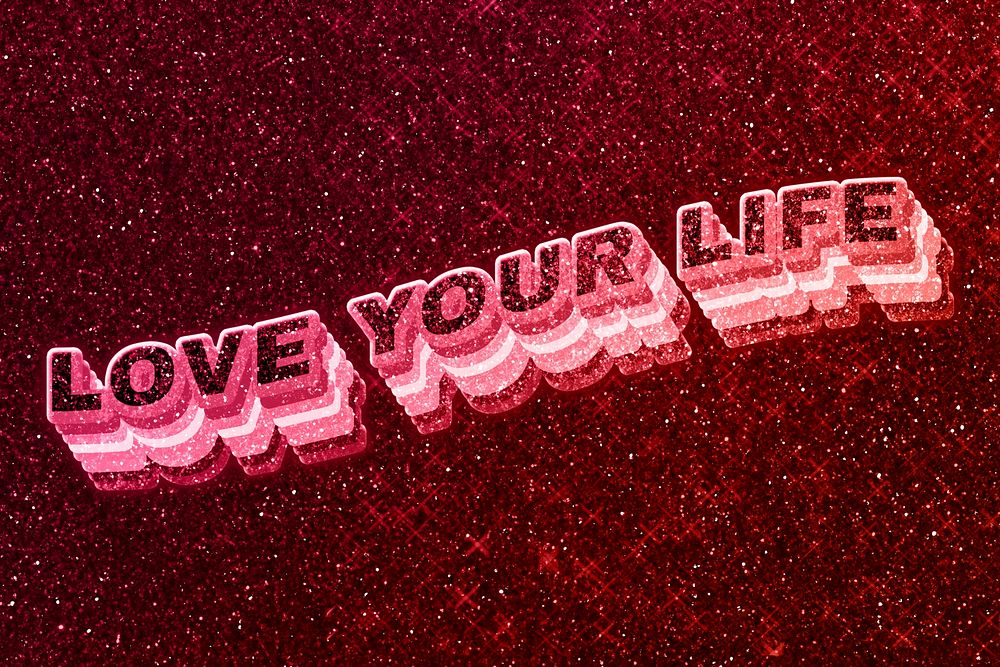 Love your life word 3d effect typeface glowing font