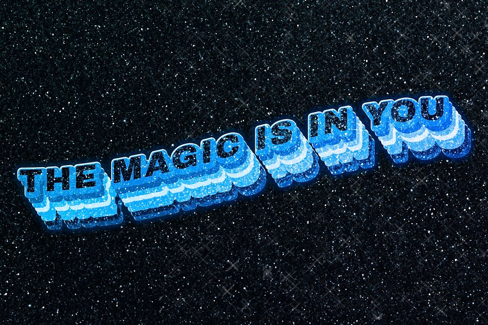 The magic is in you word 3d effect typeface sparkle glitter texture