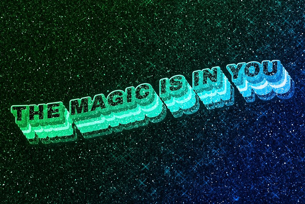 The magic is in you word 3d vintage wavy typography illuminated green font