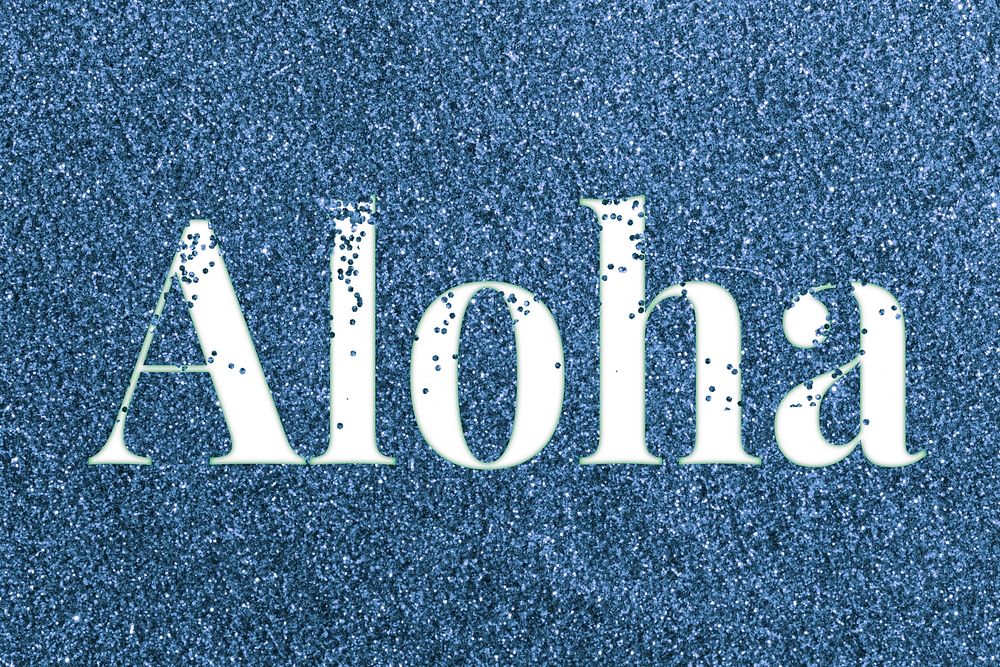 Glitter sparkle aloha word typography blue