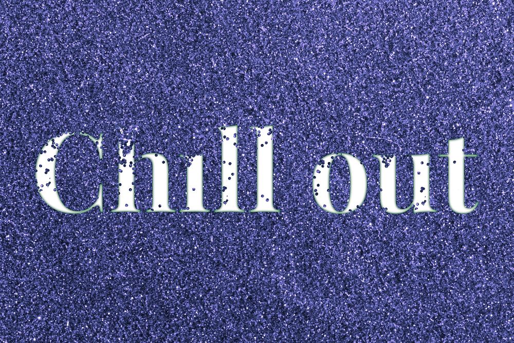 Glitter sparkle chill out typography dark blue