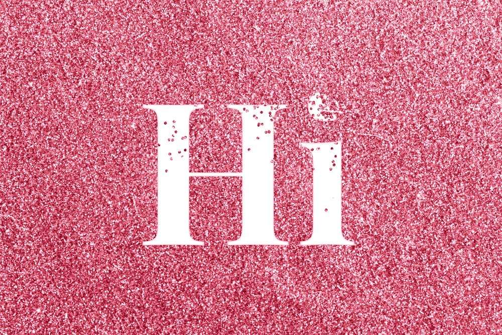 Glitter sparkle hi word typography rose