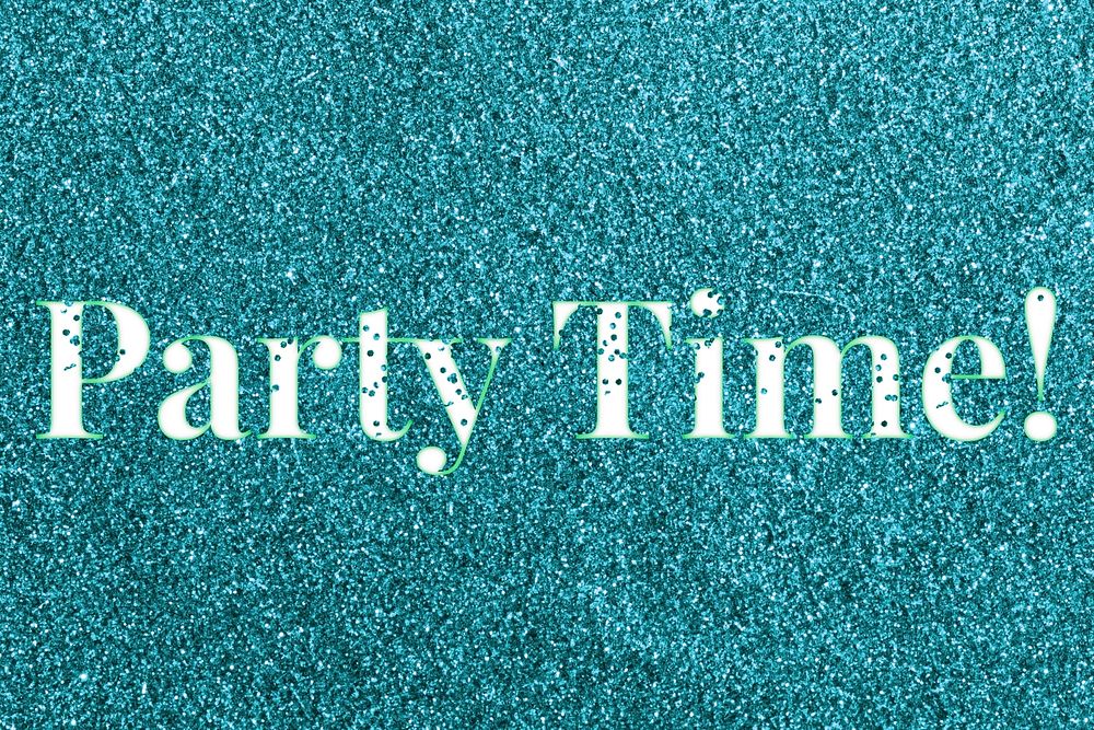 Glitter sparkle party time! word typography teal