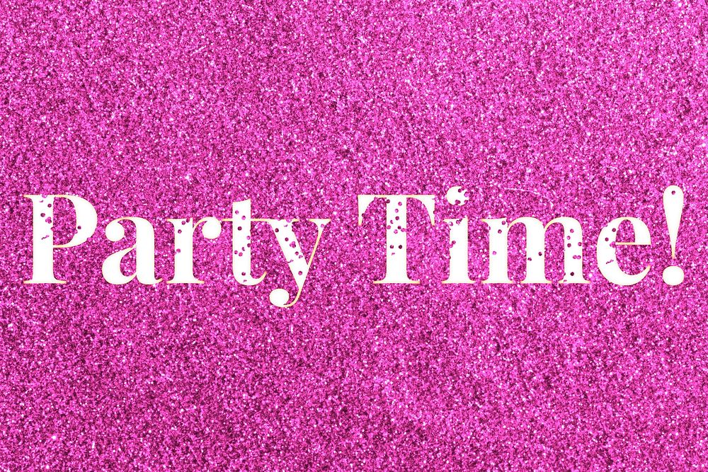 Glitter sparkle party time! text typography pink