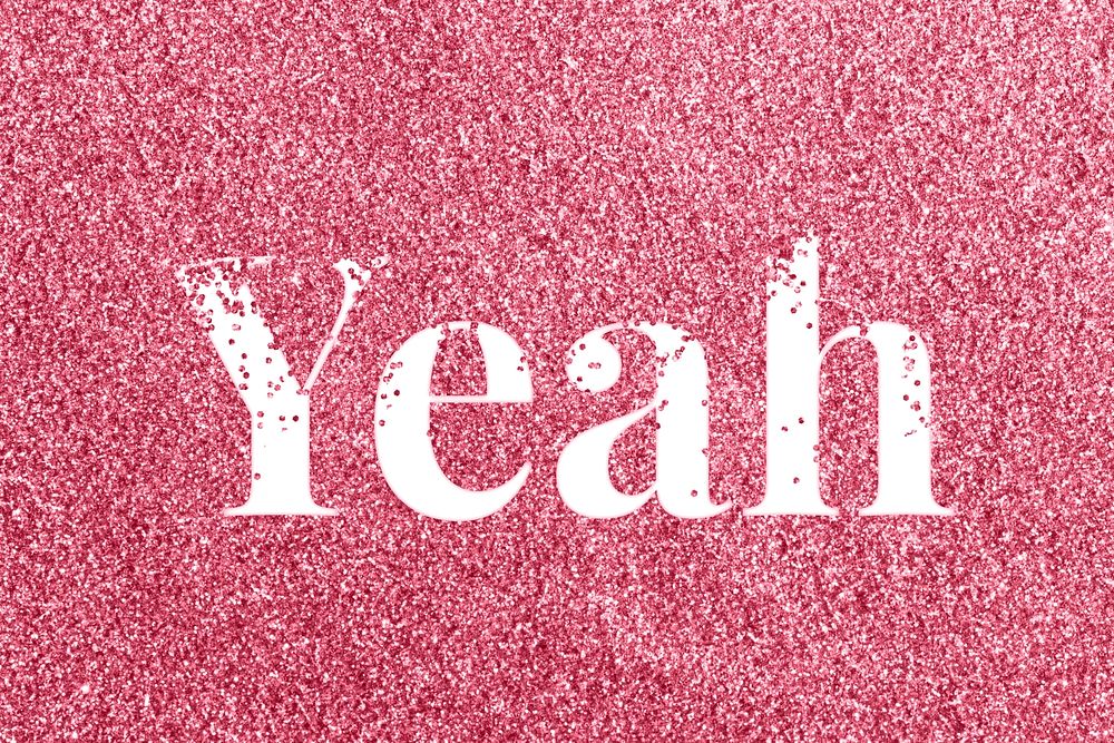 Glitter sparkle yeah lettering typography rose