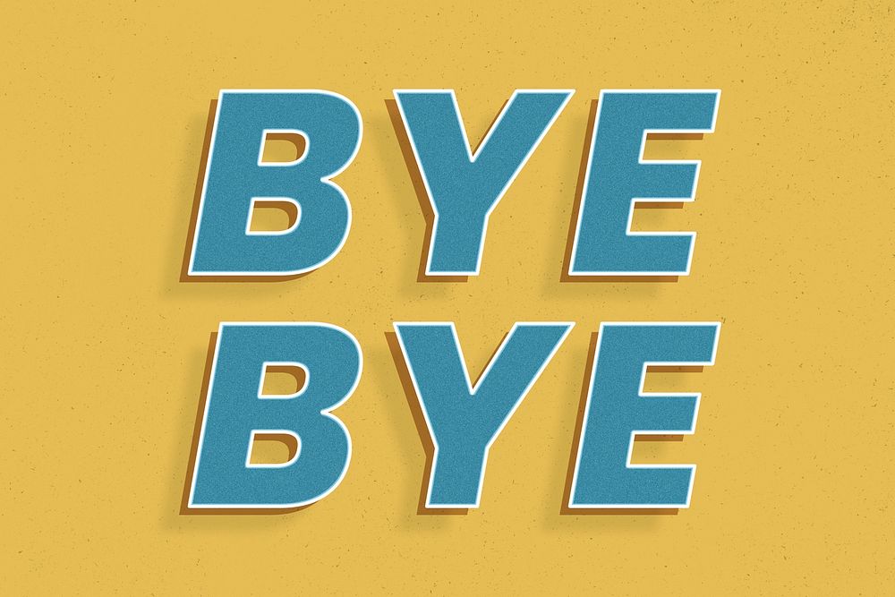 Retro bye bye word bold text typography 3d effect