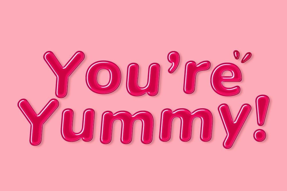 Psd jelly embossed font you' re yummy! word