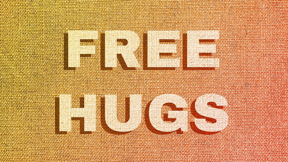 Free hugs colorful fabric texture typography