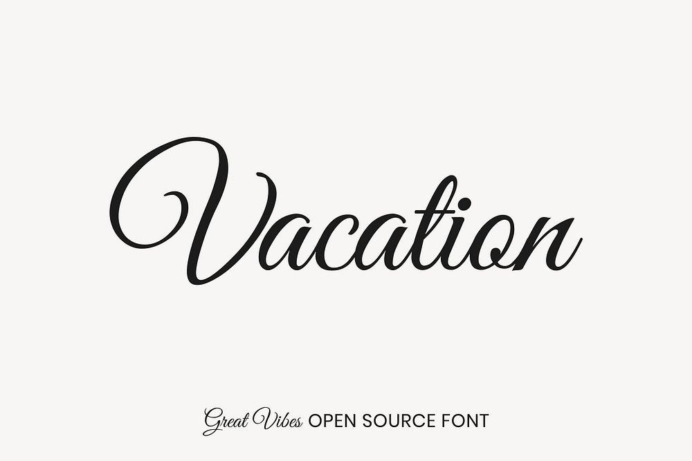 Great Vibes Open Source Font by Robert Leuschke