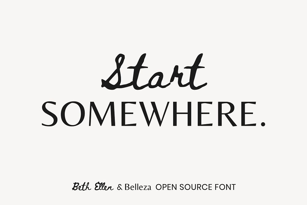 Beth Ellen & Belleza open source font by Rob Jelinski, Alyson Fraser Diaz, Eduardo Tunni