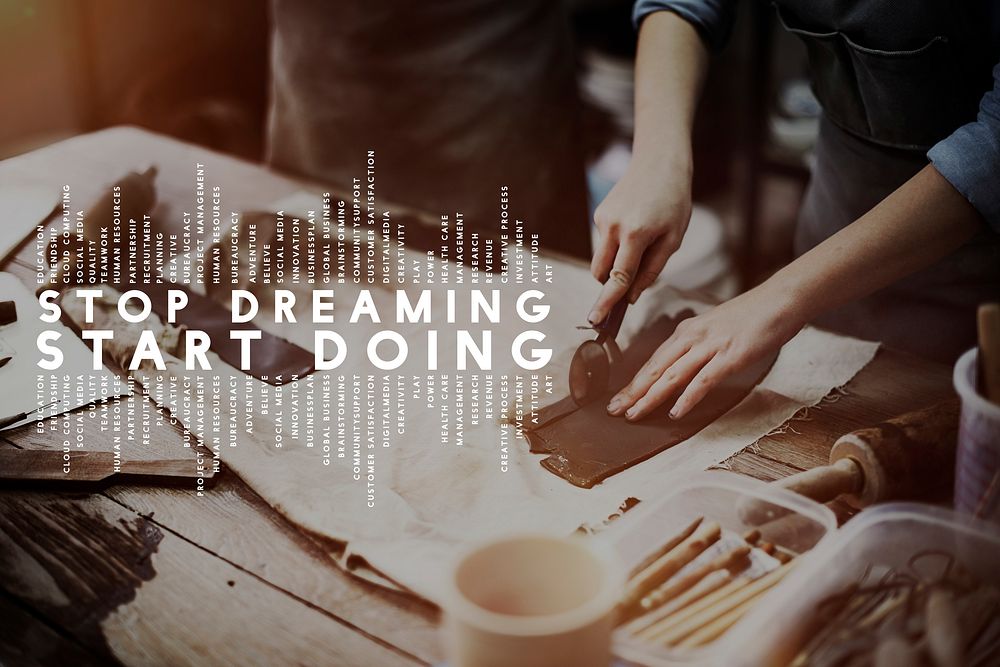 Stop Dreaming Start Doing Phrase Concept