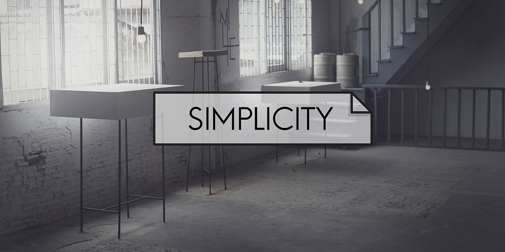 SImplicity Easiness Minimal Modern Clean Clear Concept