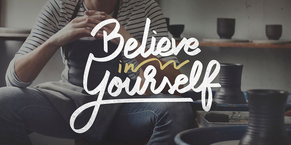 Believe In Yourself Confident Encourage Motivation Concept
