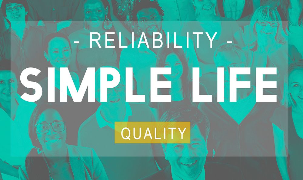 Simple Life Reliability Quality Living | Premium Photo - rawpixel