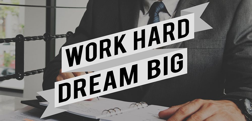 Work Hard Dream Bid Aspirations Goal Target