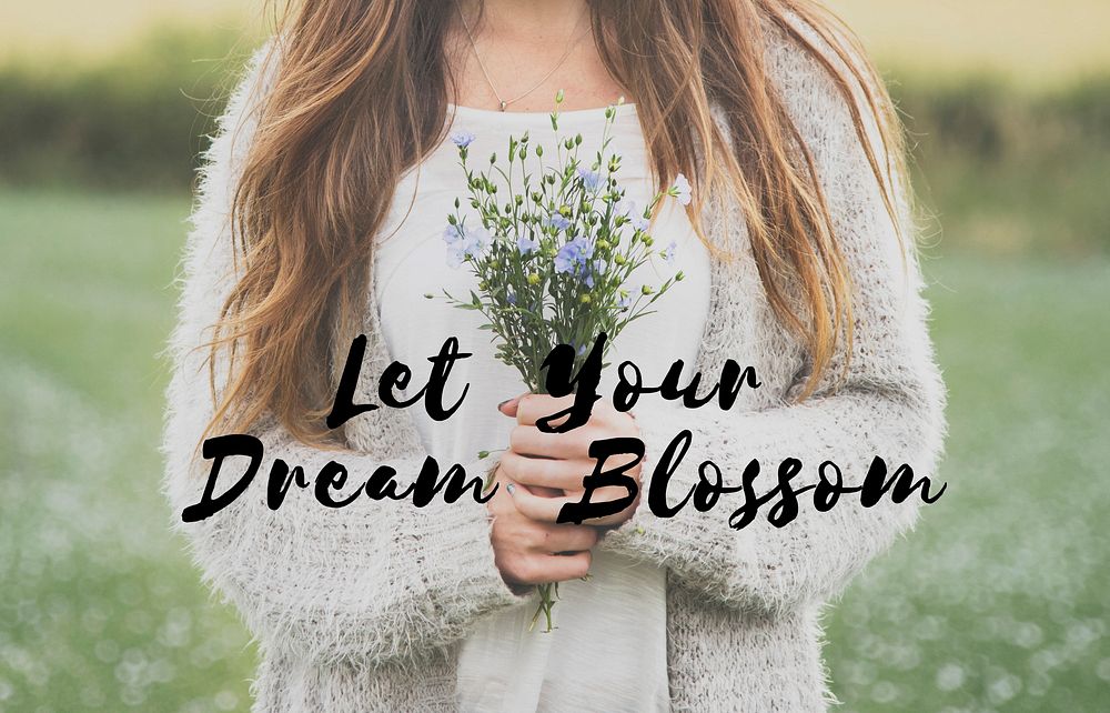 Let Your Dream Blossom Phrase Word Flower