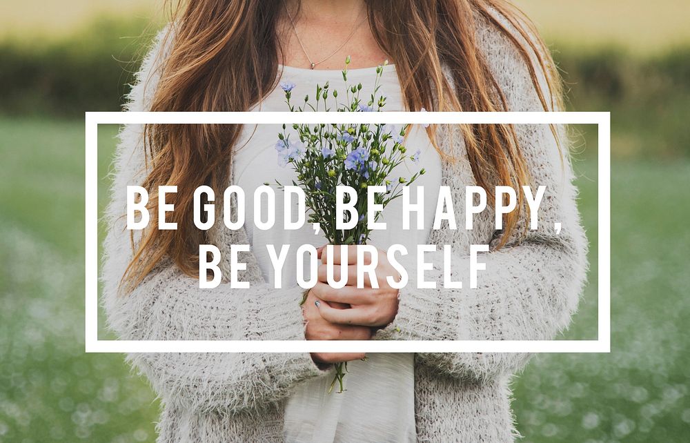 Be Good Happy Yourself Phrase Words