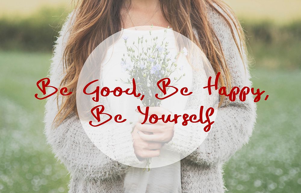 Be Good Happy Yourself Phrase Words