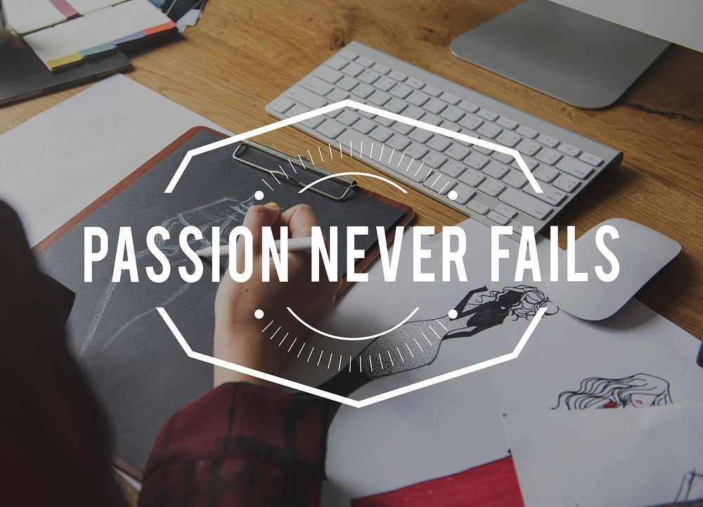 Passion Never Fails Word on Working People Background