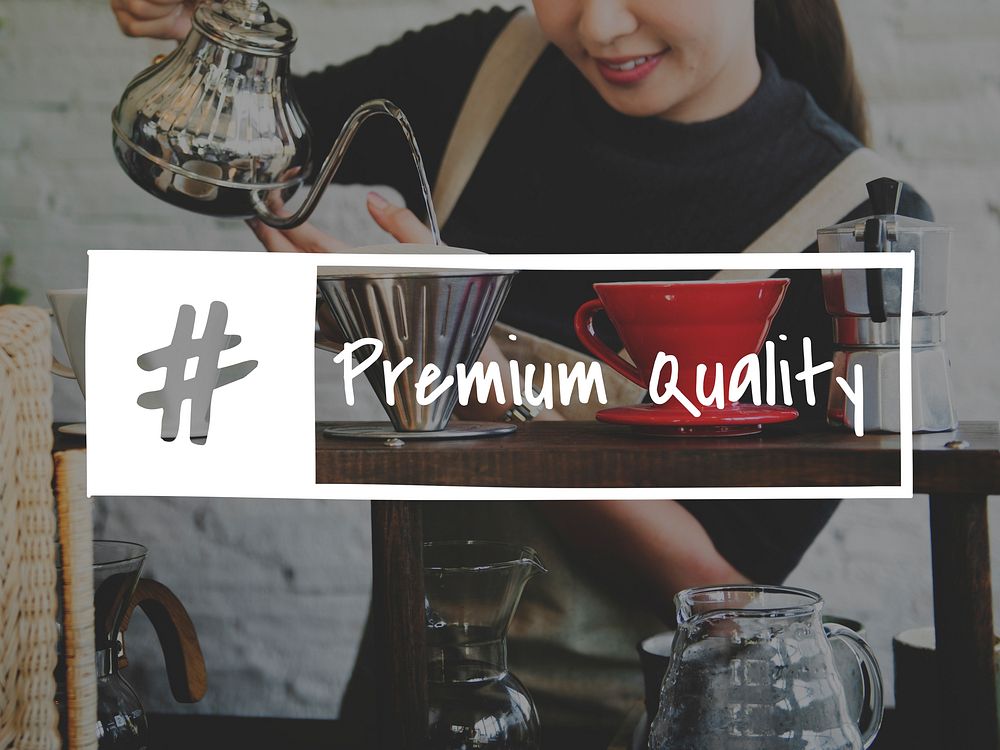 Coffee Drink Premium Quality Standard Word Hashtag Graphic