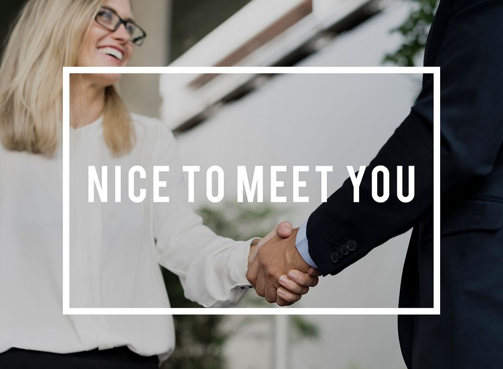 Nice To Meet You Hello Greeting Business Hands Shaking