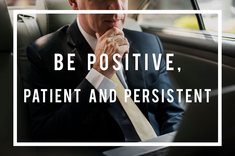 Positive Patient Persistent Optimistic Mindset