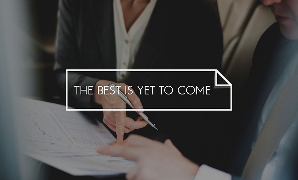 The Best Is Yet To Come Quote Message Motivation