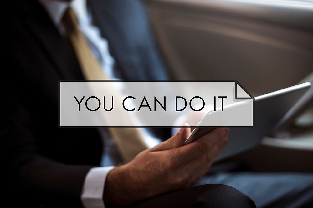 You Can Do it Encouragement Motivation Progress