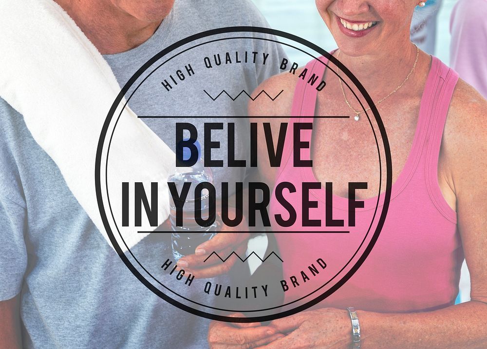 Believe in Yourself Self Esteem Confidence Aspiration Concept