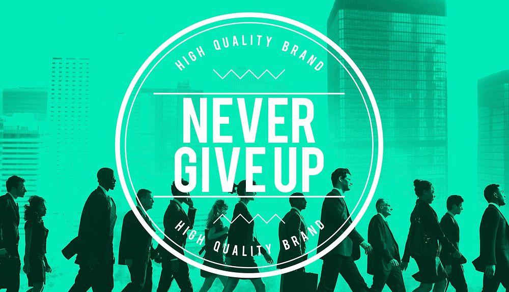 Never Give Up Keep Trying Restart Retry Concept