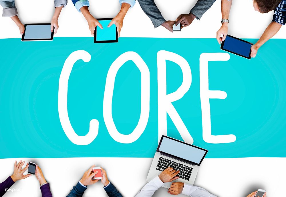 Core Core Values Focus Goals Ideology Main Purpose Concept