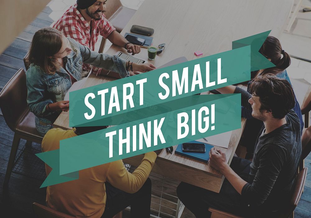 Start Small Think Big Smart Ideas Inspire Vision Concept