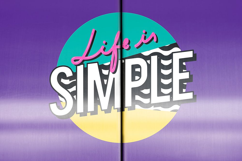 Life is simple graphic