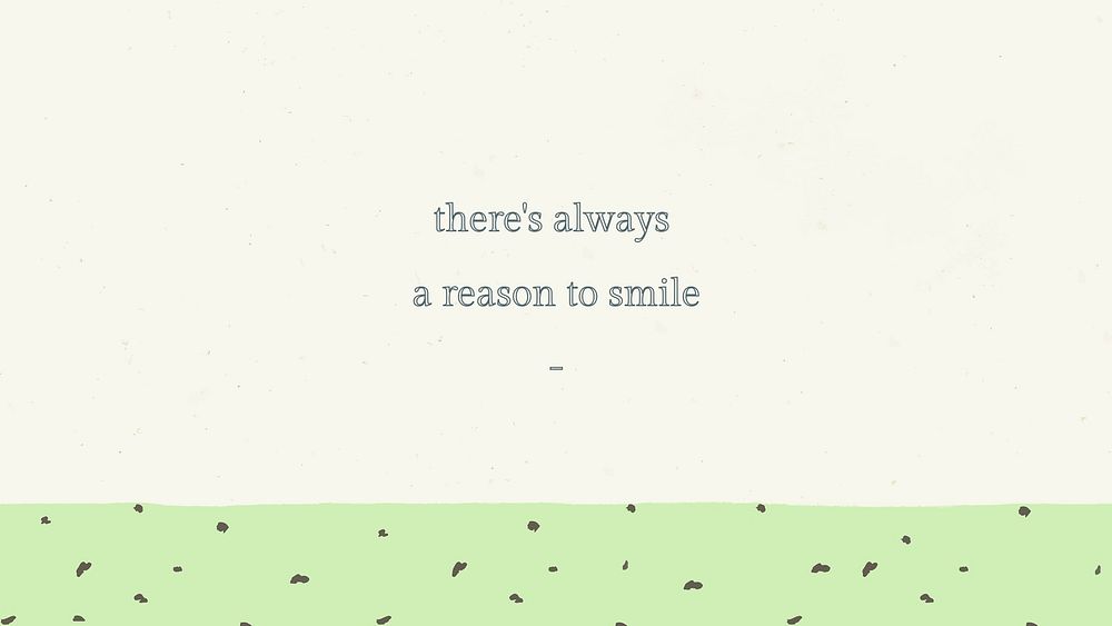 inspirational quote editable template psd there's always a reason to smile text on green background
