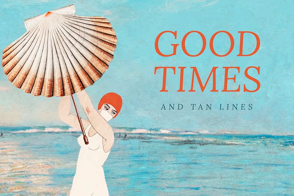 Good times and tan lines quote with woman in summer, remixed from public domain artworks