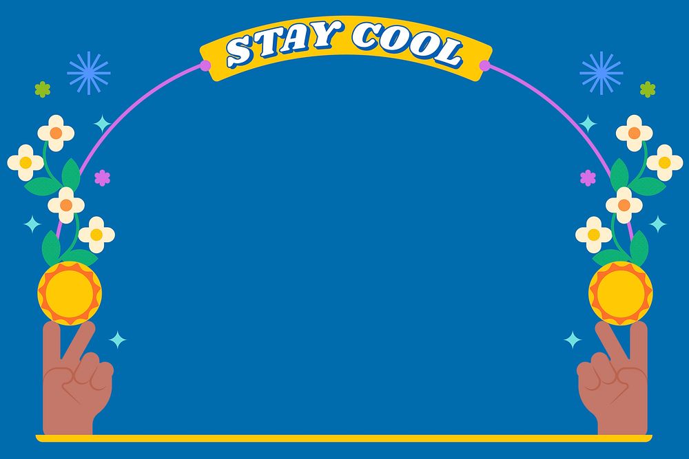 Blue background, stay cool message on frame