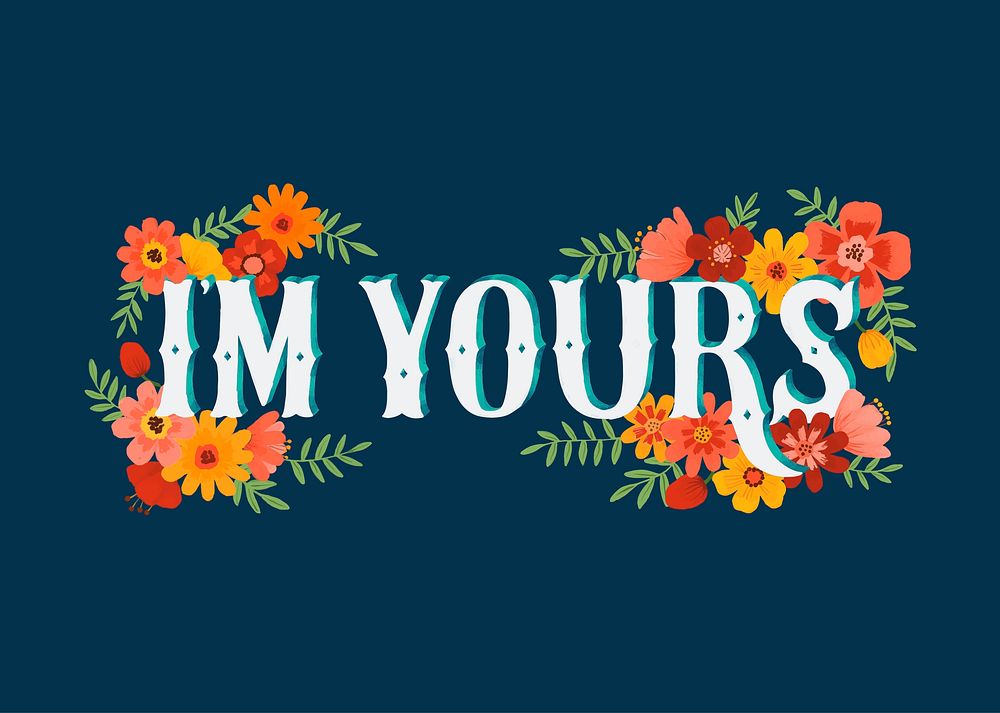I'm yours quote typography design illustration