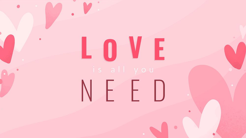 Love is all you need text design