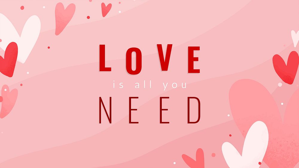 Love is all you need text design