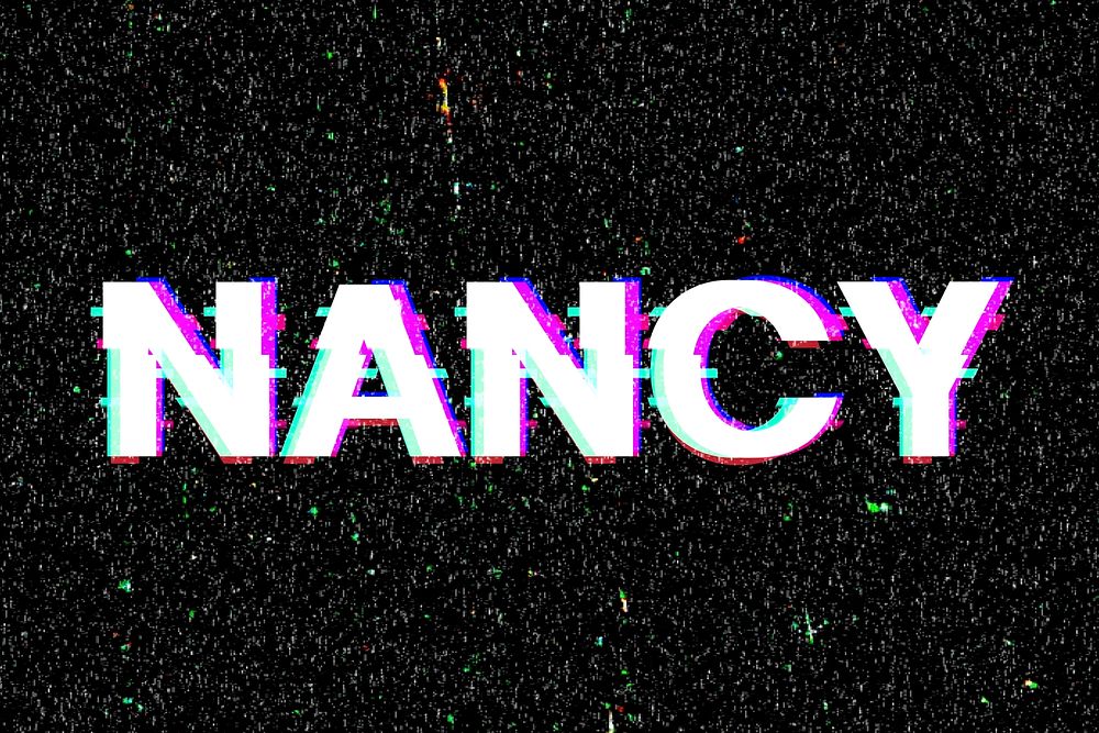 Nancy name typography glitch effect