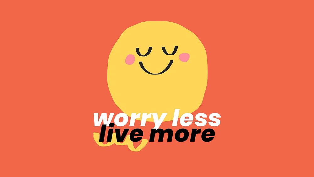 Positive quote with cute happy emoticon worry less live more social banner