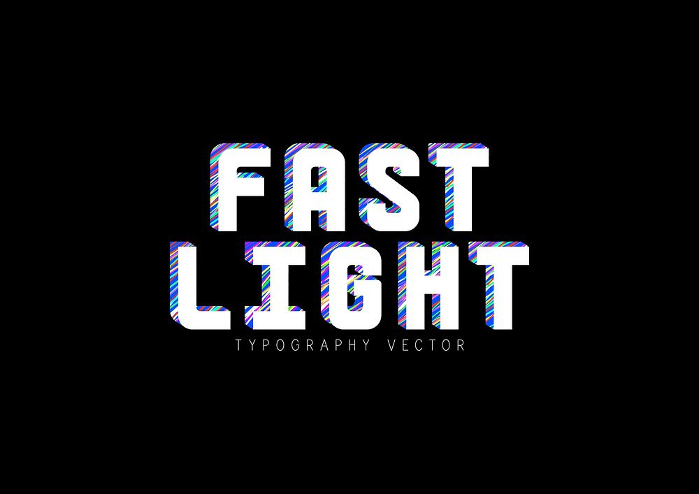 'Fast Light' typography vector