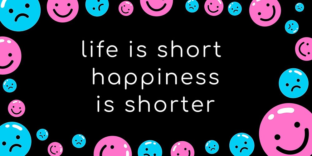 Vivid social media banner with life is short happiness is shorter text